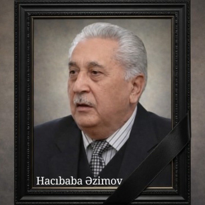 Etibar Məmmədov Hacıbaba Əzimovun vəfatı ilə bağlı başsağlığı verib